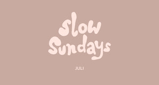 Slow Sundays - Juli